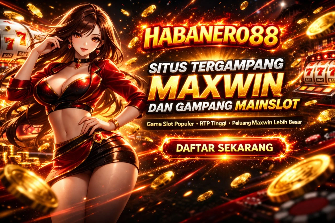 HABANERO88: Platform Mesin Slot Online Terpercaya Dengan Link Akses Yang Mudah