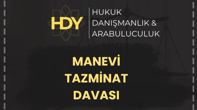 Manevi Tazminat Davası