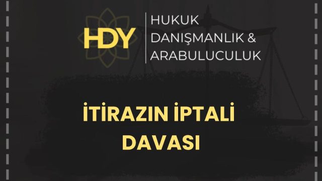 İtirazın İptali Davası