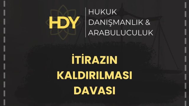 İtirazın Kaldırılması Davası