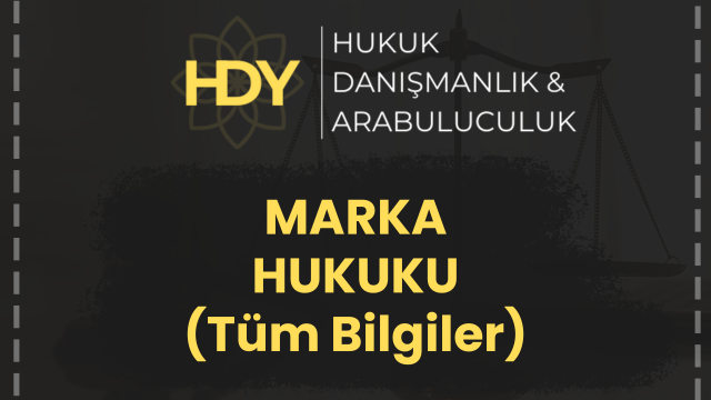 Marka Hukuku (Tüm Bilgiler)